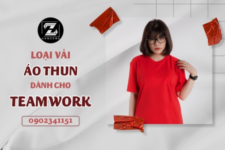LOẠI VẢI ÁO THUN DÀNH CHO TEAMWORK